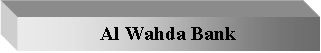 Text Box: Al Wahda Bank